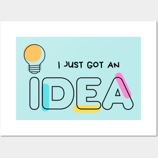 I just got an idea Posters and Art